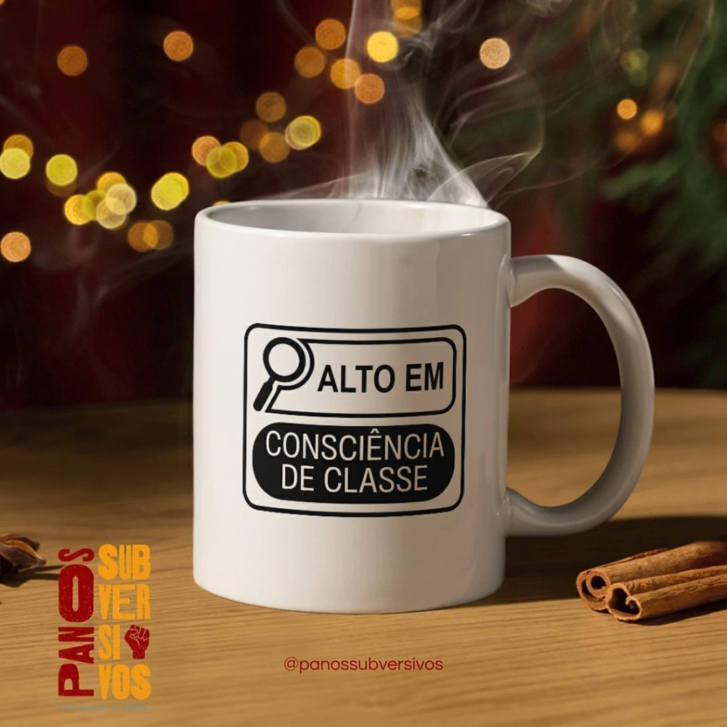 Caneca - ALTO EM CONSCIÊNCIA DE CLASSE