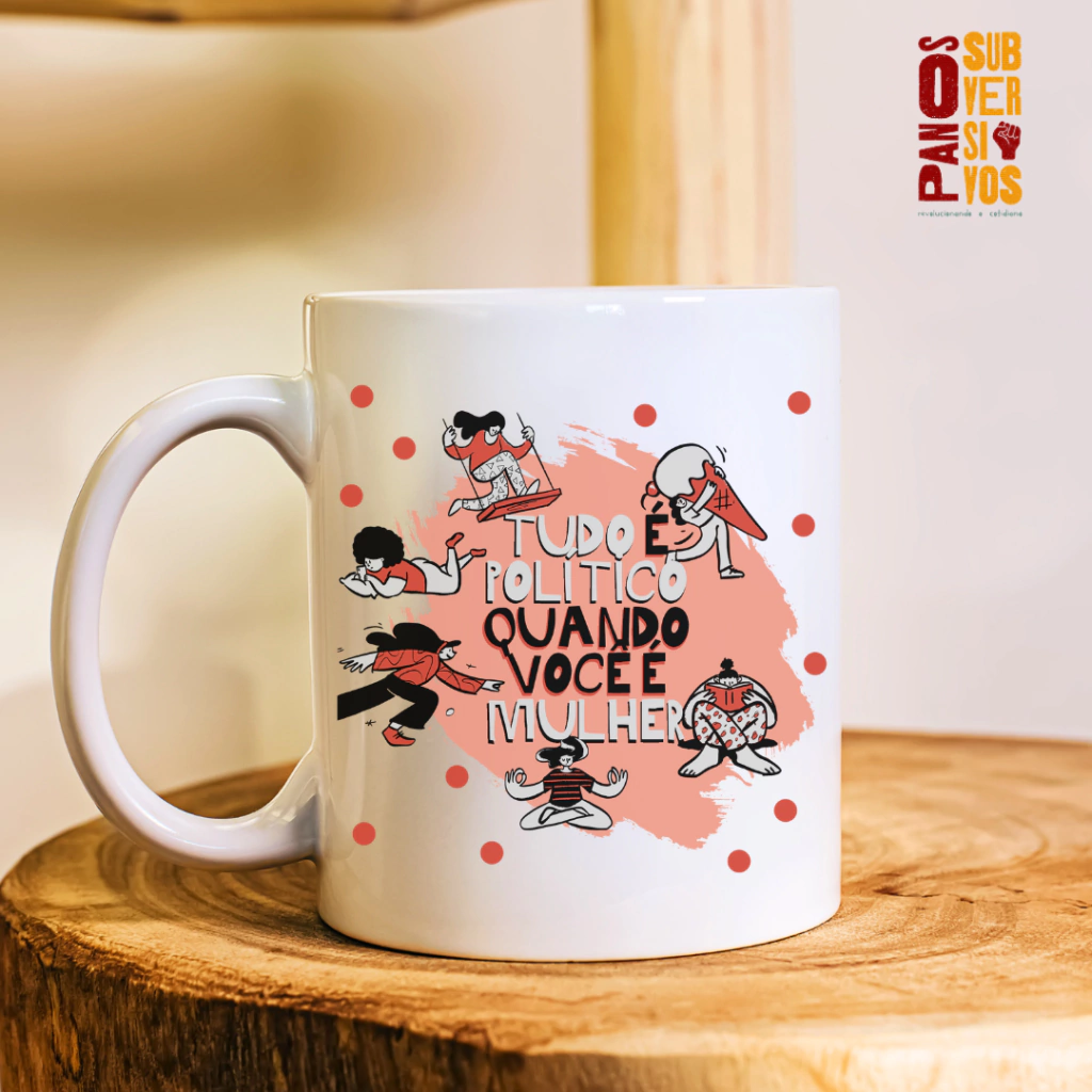 Caneca - TUDO É POLÍTICO