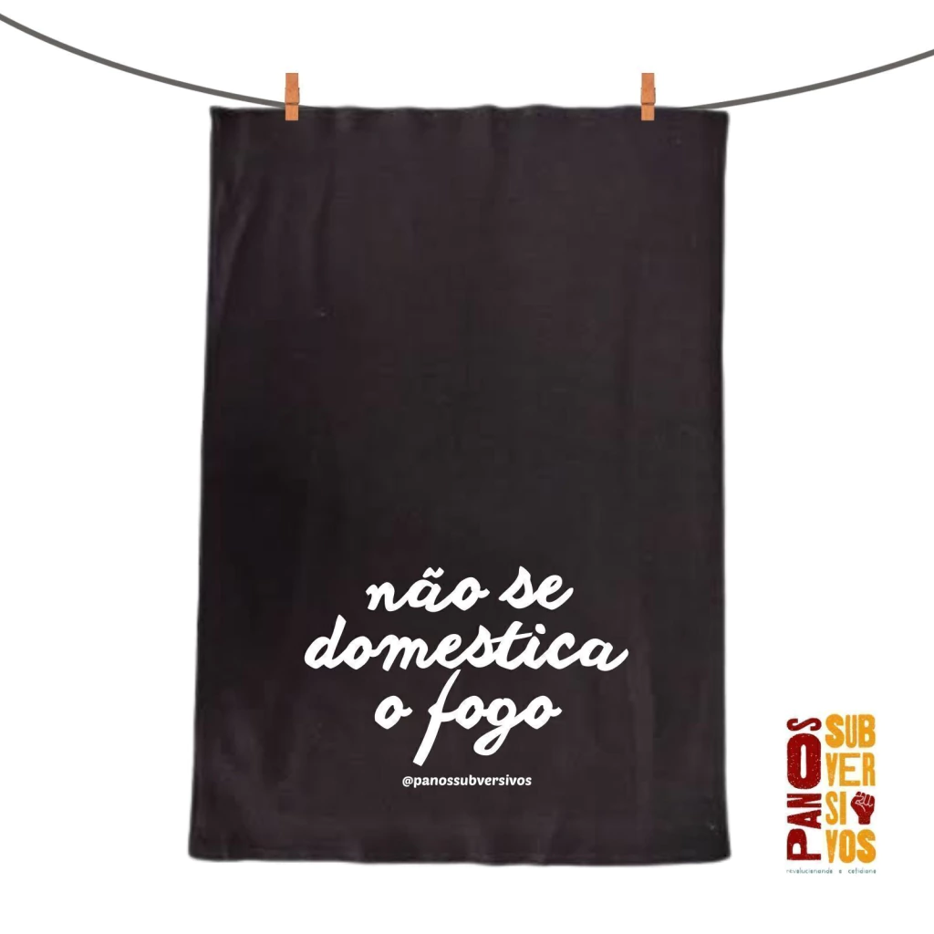 Pano COLORS - NÃO SE DOMESTICA O FOGO