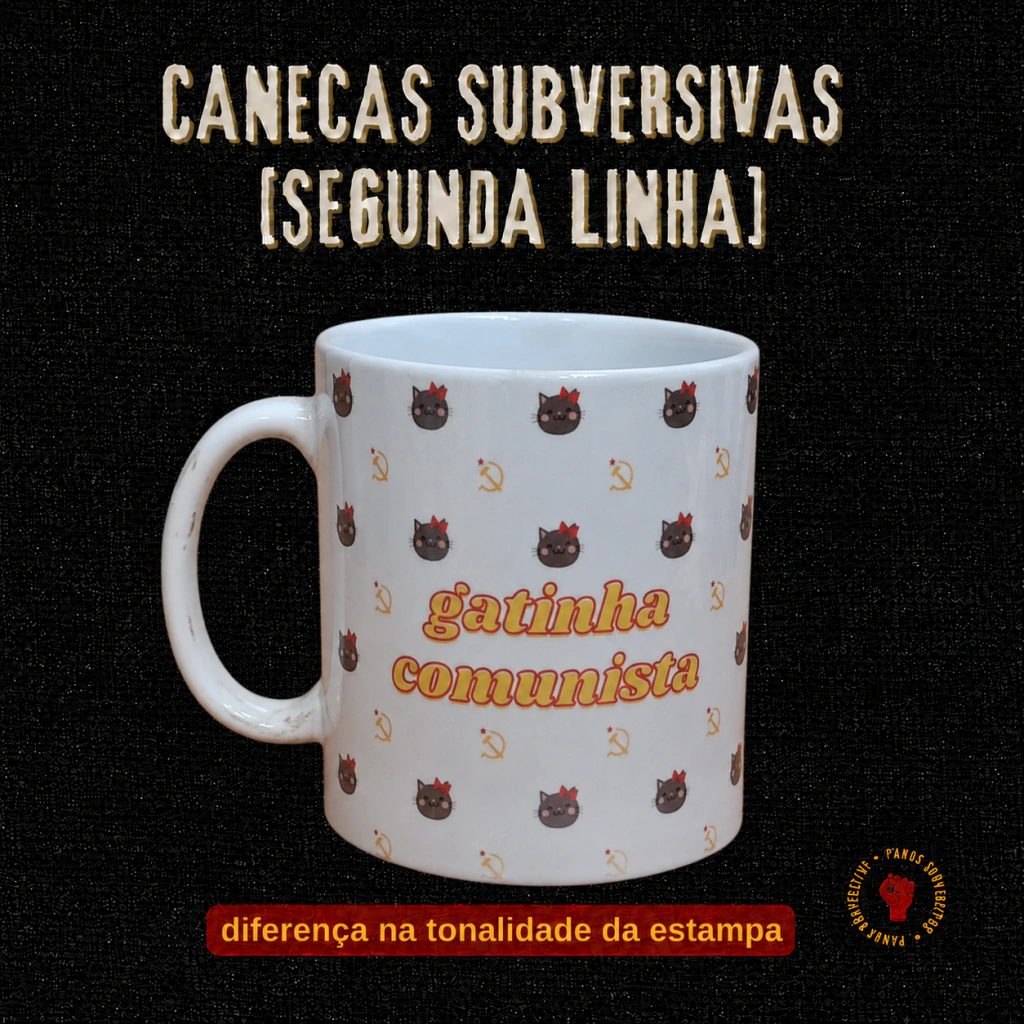 Caneca F.D.P, - GATINHA COMUNISTA